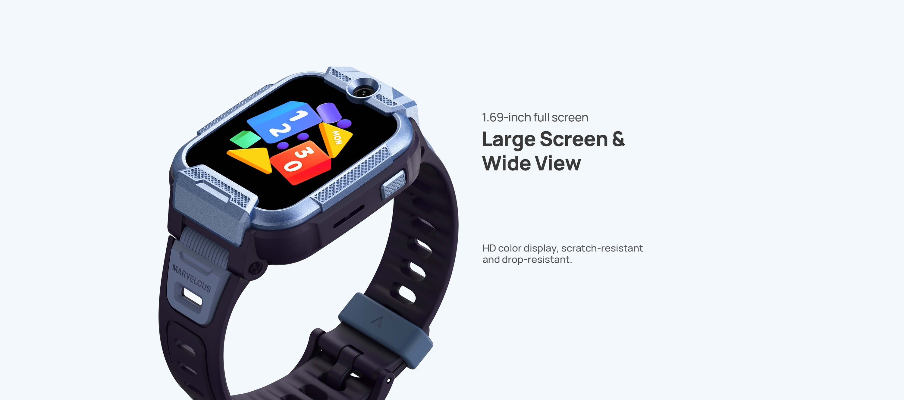 1.69-inch full-screen
Large screen, wide view

HD color display, scratch-resistant and drop-resistant