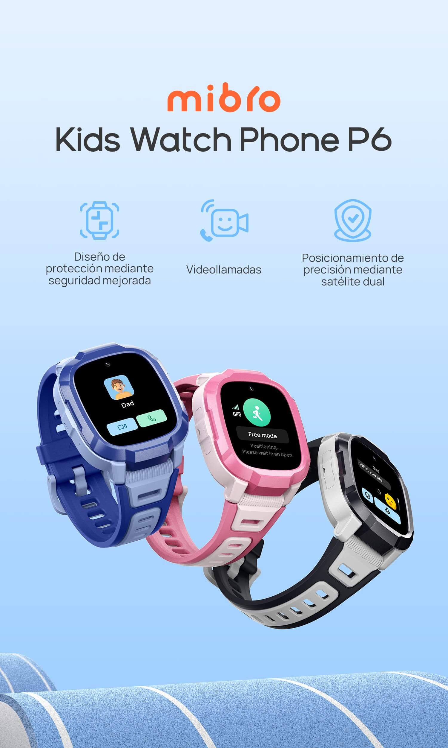 Mibro Kids Watch Phone P6
Posicionamiento de precisión mediante satélite dual | Videollamadas | Diseño de protección mediante seguridad mejorada